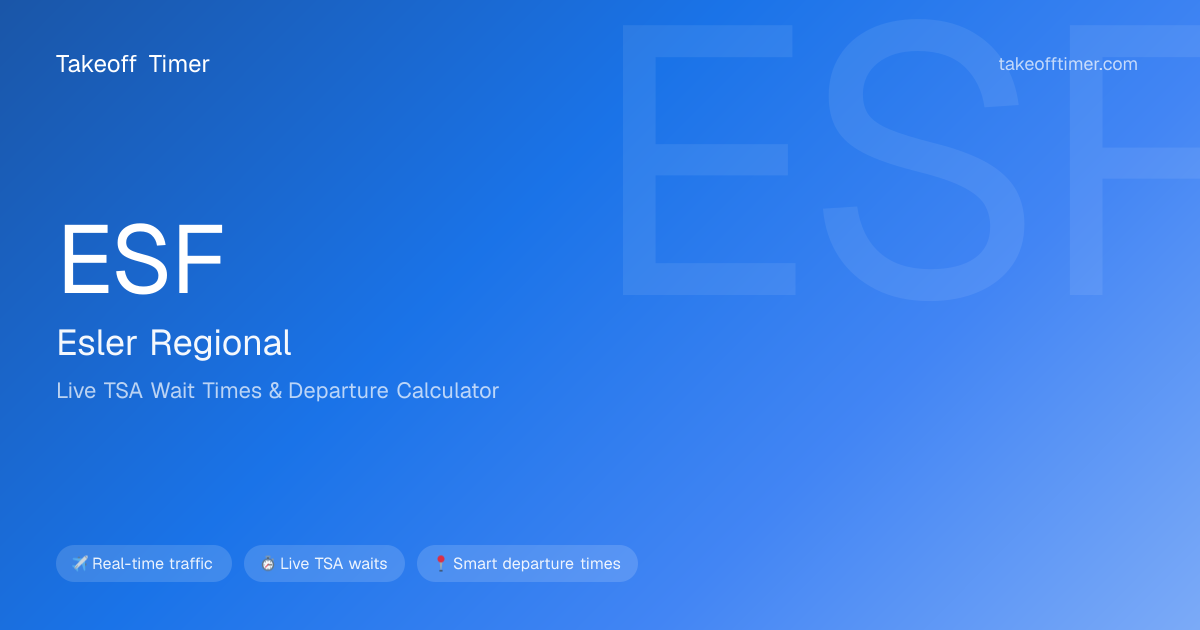 ESF TSA Wait Times Live | Esler Field Airport Security