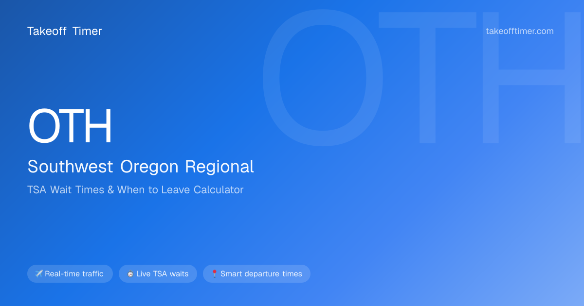 OTH TSA Wait Times | North Bend - When to Leave Calculator