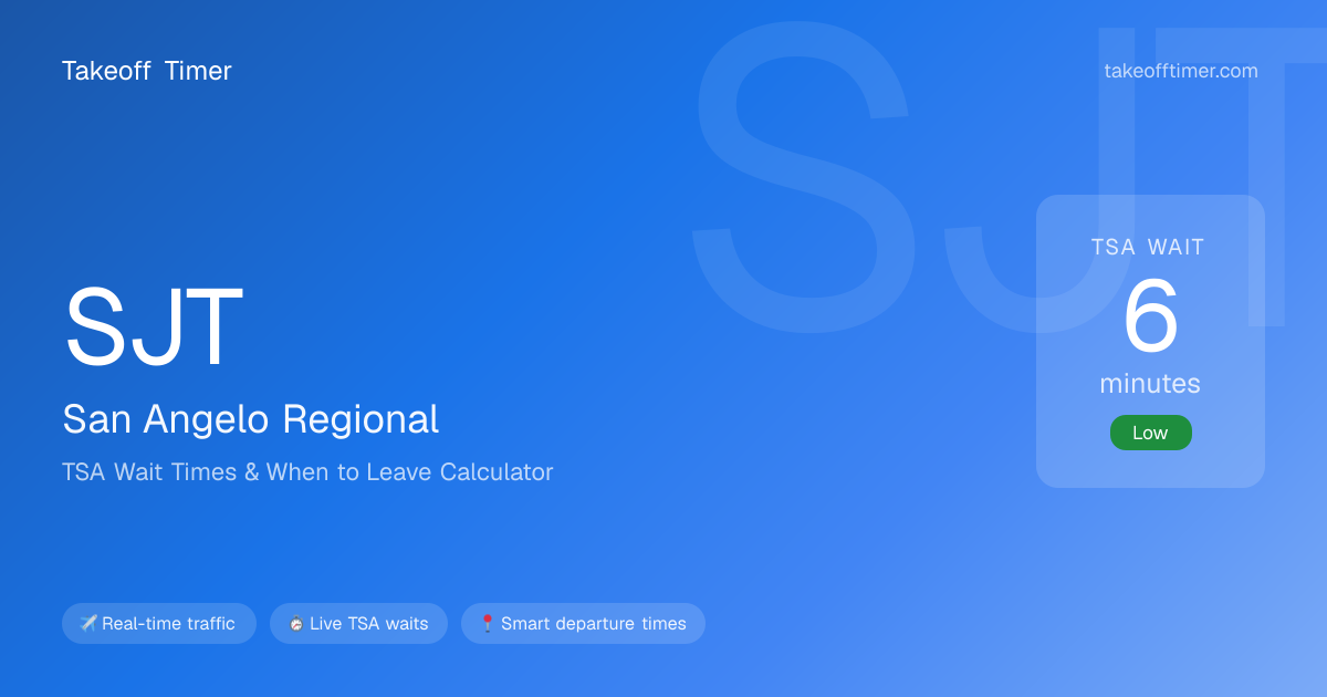 SJT TSA Wait Times | San Angelo - When to Leave Calculator